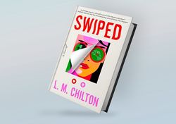 Swiped: A Novel By L.M. Chilton