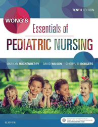 Test Bank For Wong's Essentials of Pediatric Nursing 10th Edition