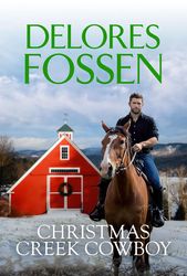 Christmas Creek Cowboy by Delores Fossen –  Kindle Edition