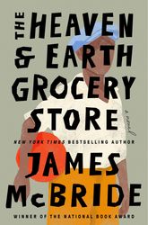 The Heaven & Earth Grocery Store: A Novel BY James McBride –  Kindle Edition