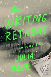 The Writing Retreat: A Novel by Julia Bartz –  Kindle Edition
