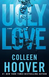 Ugly Love By : Colleen Hoover –  Kindle Edition