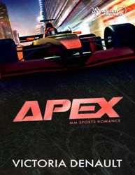 Apex: MM Sports Romance By Victoria Denault