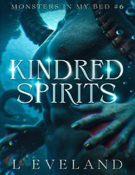 Kindred Spirits: M/M Paranormal Fantasy Monster Romance (Monsters in my Bed Book 6) Kindle Edition by L Eveland