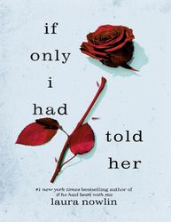If Only I Had Told Her Kindle Edition – by Laura Nowlin