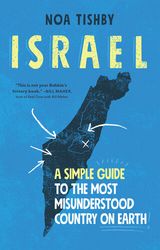 Israel: A Simple Guide to the Most Misunderstood Country on Earth by Noa Tishby –  Kindle Edition