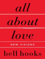 All About Love by bell hooks –  Kindle Edition