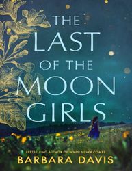 The Last of the Moon Girls –  Kindle Edition