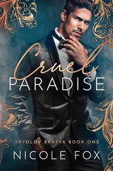 Cruel Paradise (Oryolov Bratva Book 1)  by Nicole Fox  –  Kindle Edition
