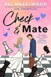 Check & Mate  by Ali Hazelwood  –  Kindle Edition