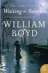 Waiting for Sunrise: A Novel  by William Boyd  Kindle Edition