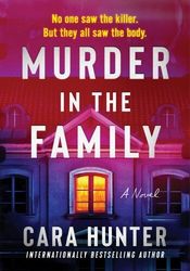 Murder in the Family A Novel by Cara Hunter Kindle Edition