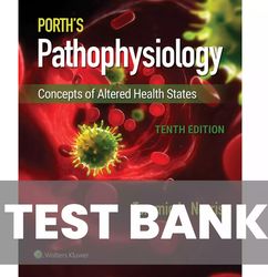 Latest Test Bank for Porths Pathophysiology: Concepts of Altered Health States 10th Edition Norris | All Chapters