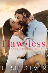 Flawless: A Small Town Enemies to Lovers Romance  by Elsie Silver  :  Kindle Edition