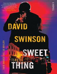 Sweet Thing: A Novel by David Swinson Kindle Edition