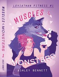 Muscles & Monsters (Leviathan Fitness Book 1) By Ashley Bennett