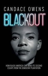 blackout: how black america can make its second escape from the democrat plantation