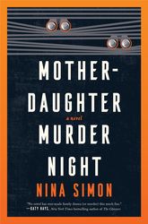 Mother-Daughter Murder Night: A Reese Witherspoon Book Club Pick by Nina Simon