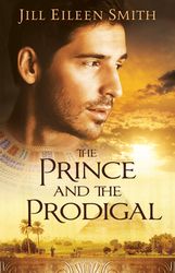 The Prince and the Prodigal– by Unabridged Jill Eileen Smith