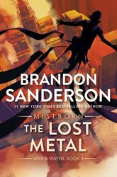 The Lost Metal A Mistborn Novel by Brandon Sanderson