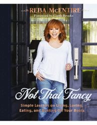 Not That Fancy : Simple Lessons on Living, Loving, Eating, and Dusting Off Your Boots