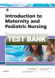 Test bank introduction to maternity and pediatric nursing 8th edition leifer Study guides, Class notes & Summaries