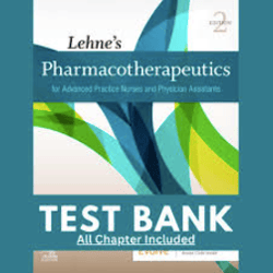 Latest 2023 Lehne's Pharmacotherapeutics for Advanced Practice Nurses and Physician 2nd Edition By Laura Test bank | All