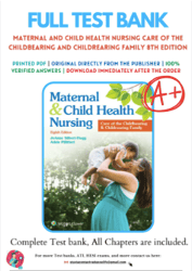Latest 2023 Maternal and Child Health Nursing: Care of the Childbearing and Childrearing Family 8th Edition Test bank |
