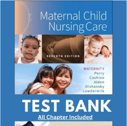 Instant PDF Download - All Chapters - Maternal Child Nursing Care 7th Edition by Shannon E. Perry, Marilyn J. Hockenberr