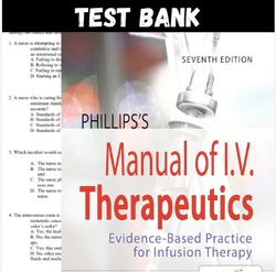 Test Bank for PHILLIPS'S MANUAL OF I.V. THERA- PEUTICS: EVIDENCE-BASED PRACTICE FOR LISA GORSKI PDF | Instant Download