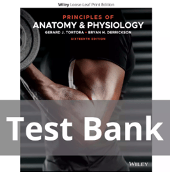 Principles of Anatomy and Physiology 16th Edition by Gerard J. Tortora Test Bank