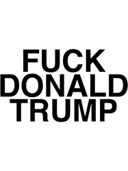 Fuck Donald Trump 1
