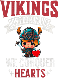 Vikings dont do Romance the Conquer Hearts Funny Viking quote