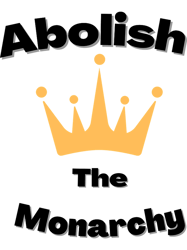 Abolish The MonarchyAnti MonarchyVote X(2)