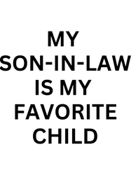 my soninlaw is my favorite child (7)