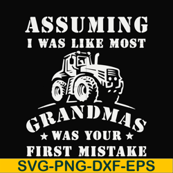 Assuming I was like most grandmas was your first mistake svg, png, dxf, eps file FN000485
