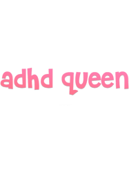 ADHD Queen