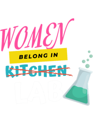 Women Belong In Lab