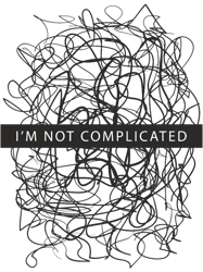 I AM NOT COMPLICATED
