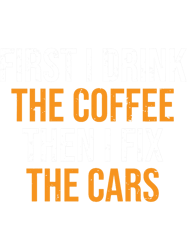 Funny Auto Mechanic Drink The Coffee Cars
