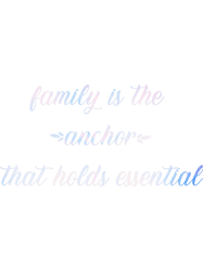 Family is the anchor that holdsfamily quotes