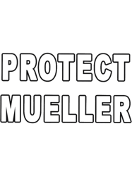 Potect MuellerAnti Trump Save the Robert Mueller Investigation