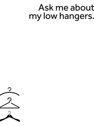 Low Hangers (black Print)