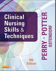 Clinical Nursing Skills and Techniques by Patricia A. Potter V3