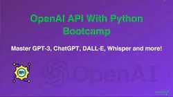 OpenAI Python API Bootcamp - Learn to use AI, GPT3, and more!