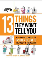 13 Things They Won't Tell You: 375 Experts Confess Insider Secrets to Your Health, Home, Family, Career, and Budget