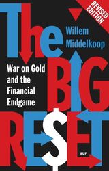 Big Reset: War on Gold and the Financial Endgame 2nd Revised edition by Middelkoop, Willem