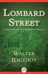 Lombard Street: A Description of the Money Market Download