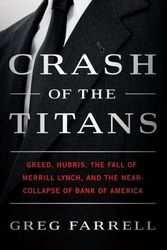 Crash of the Titans: Greed, Hubris, the Fall of Merrill Lynch, and the Near-Collapse of Bank of America Download