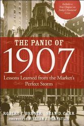 The Panic of 1907 Lessons Learned from the Market s Perfect Storm Download